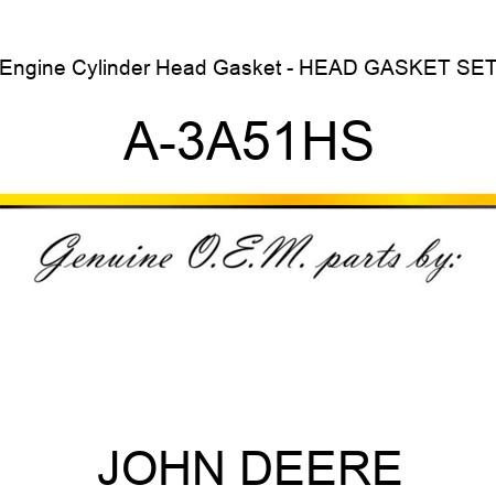 Engine Cylinder Head Gasket - HEAD GASKET SET A-3A51HS