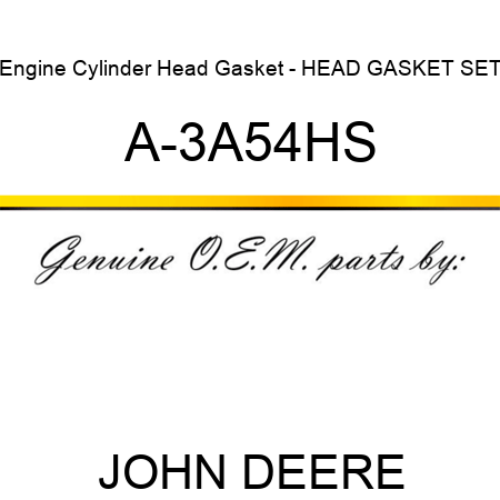 Engine Cylinder Head Gasket - HEAD GASKET SET A-3A54HS