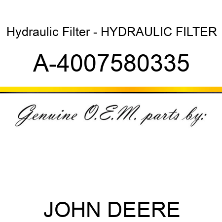 Hydraulic Filter - HYDRAULIC FILTER A-4007580335