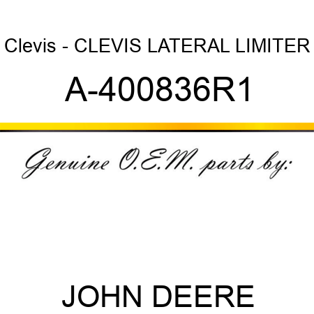 Clevis - CLEVIS, LATERAL LIMITER A-400836R1
