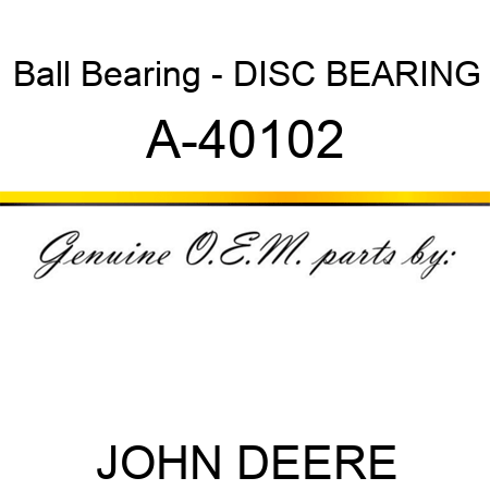 Ball Bearing - DISC BEARING A-40102