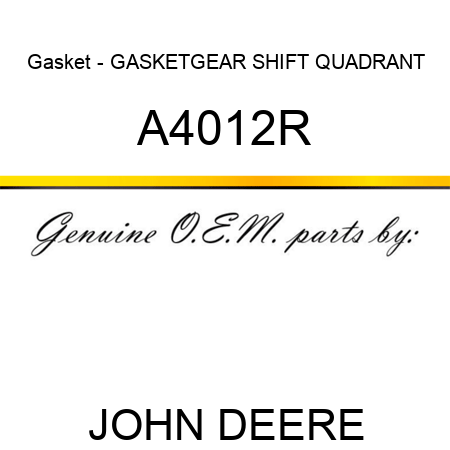 Gasket - GASKET,GEAR SHIFT QUADRANT A4012R