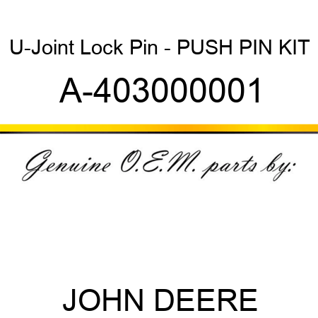 U-Joint Lock Pin - PUSH PIN KIT A-403000001
