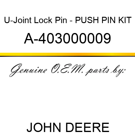 U-Joint Lock Pin - PUSH PIN KIT A-403000009