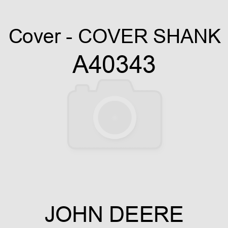 Cover - COVER, SHANK A40343