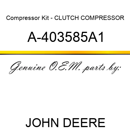 Compressor Kit - CLUTCH, COMPRESSOR A-403585A1