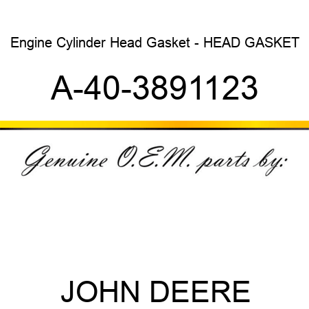 Engine Cylinder Head Gasket - HEAD GASKET A-40-3891123
