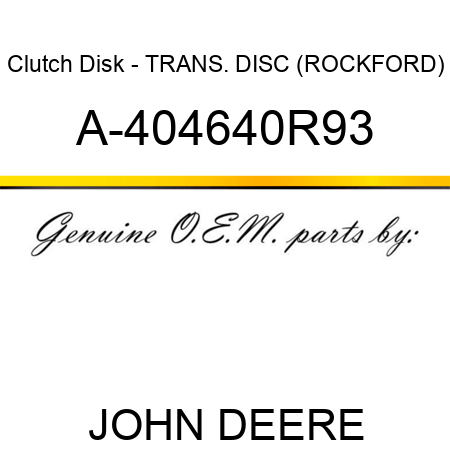 Clutch Disk - TRANS. DISC, (ROCKFORD) A-404640R93