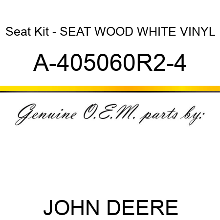 Seat Kit - SEAT, WOOD WHITE VINYL A-405060R2-4
