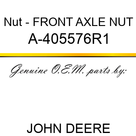 Nut - FRONT AXLE NUT A-405576R1