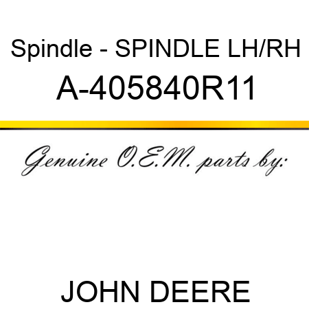 Spindle - SPINDLE, LH/RH A-405840R11