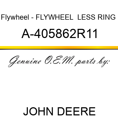 Flywheel - FLYWHEEL ** LESS RING ** A-405862R11