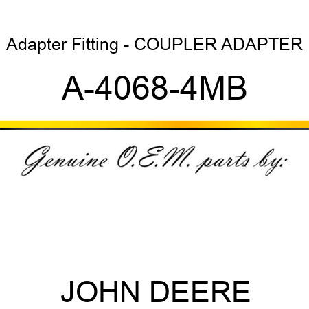 Adapter Fitting - COUPLER ADAPTER A-4068-4MB