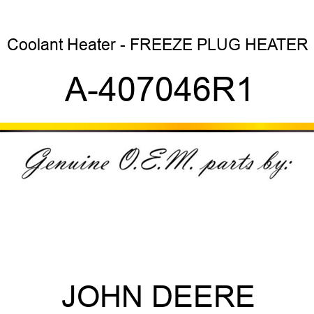 Coolant Heater - FREEZE PLUG HEATER A-407046R1