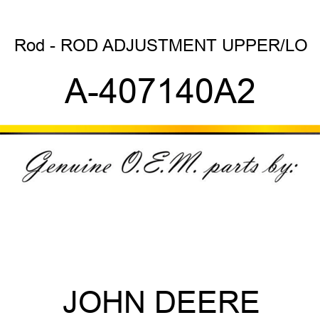 Rod - ROD, ADJUSTMENT UPPER/LO A-407140A2