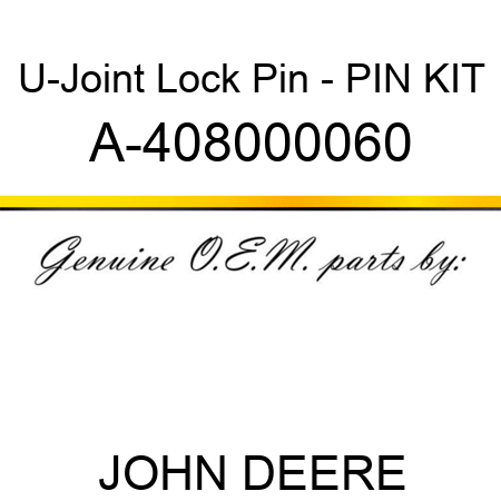 U-Joint Lock Pin - PIN KIT A-408000060