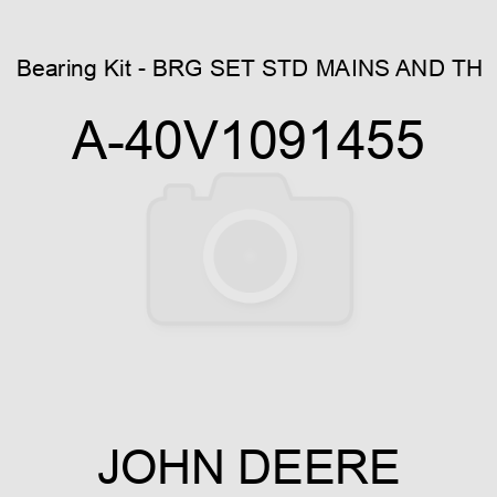 Bearing Kit - BRG SET, STD MAINS AND TH A-40V1091455