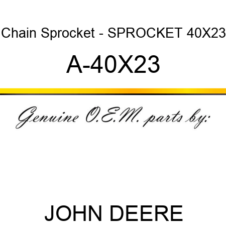 Chain Sprocket - SPROCKET 40X23 A-40X23