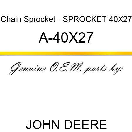 Chain Sprocket - SPROCKET 40X27 A-40X27