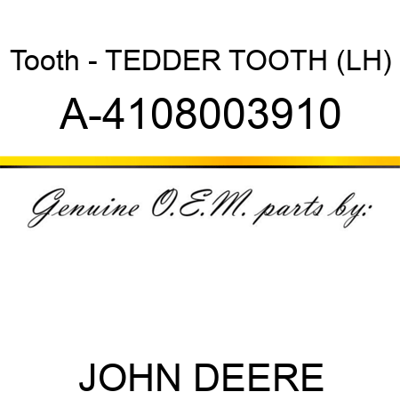 Tooth - TEDDER TOOTH (LH) A-4108003910