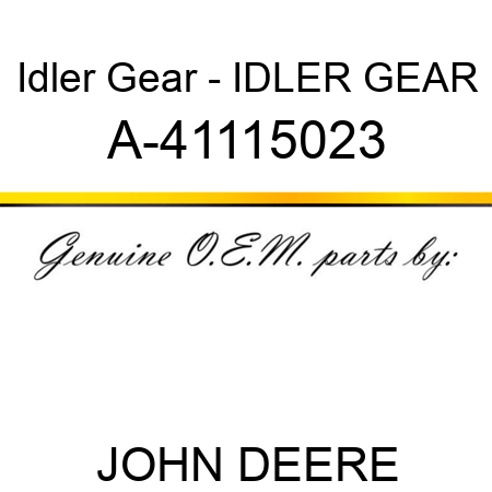 Idler Gear - IDLER GEAR A-41115023