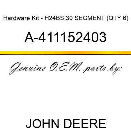Hardware Kit - H24BS 30 SEGMENT (QTY 6) A-411152403