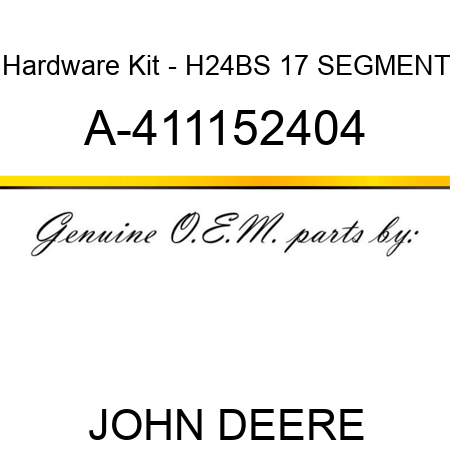 Hardware Kit - H24BS 17 SEGMENT A-411152404