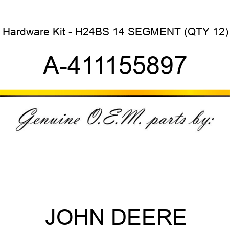Hardware Kit - H24BS 14 SEGMENT (QTY 12) A-411155897