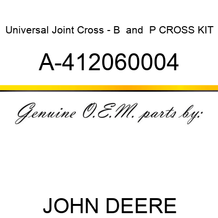 Universal Joint Cross - B & P CROSS KIT A-412060004