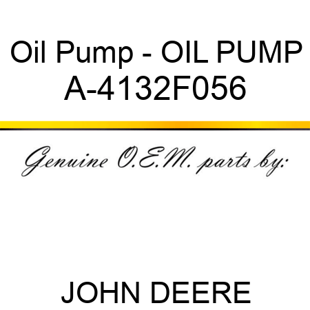 Oil Pump - OIL PUMP A-4132F056