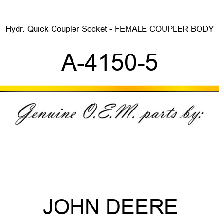 Hydr. Quick Coupler Socket - FEMALE COUPLER BODY A-4150-5