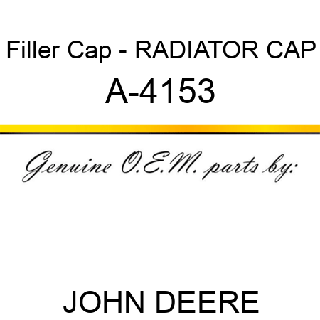 Filler Cap - RADIATOR CAP A-4153
