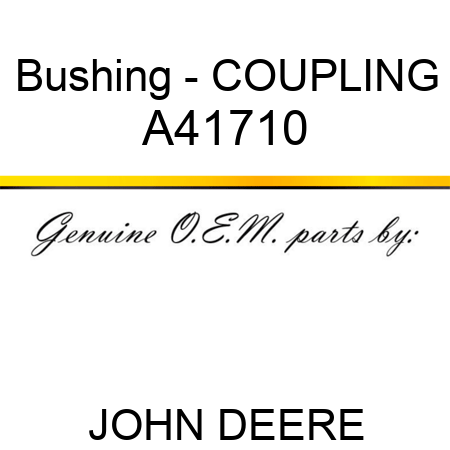 Bushing - COUPLING A41710