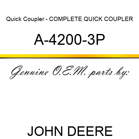 Quick Coupler - COMPLETE QUICK COUPLER A-4200-3P