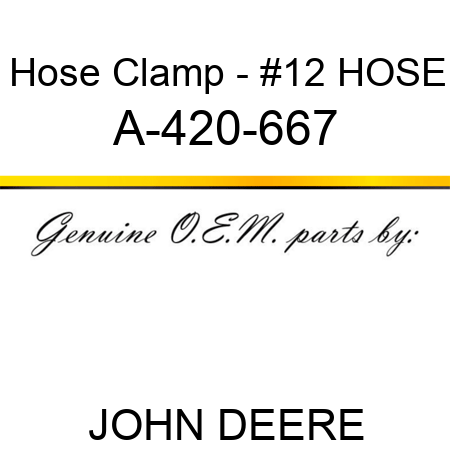 Hose Clamp - #12 HOSE A-420-667