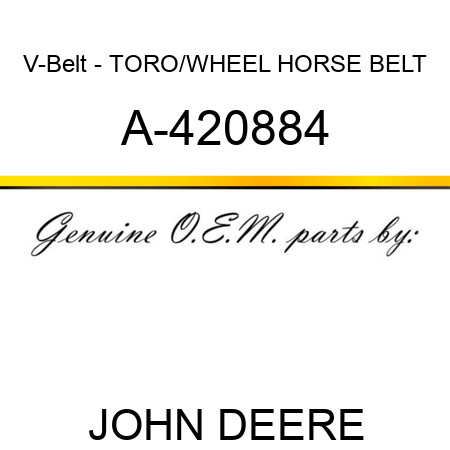 V-Belt - TORO/WHEEL HORSE BELT A-420884