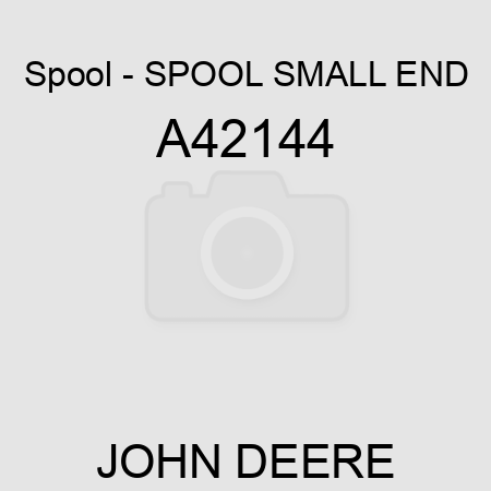 Spool - SPOOL, SMALL END A42144