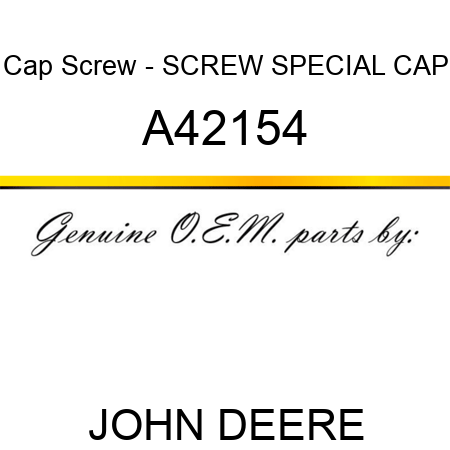 Cap Screw - SCREW, SPECIAL CAP A42154