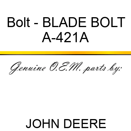 Bolt - BLADE BOLT A-421A