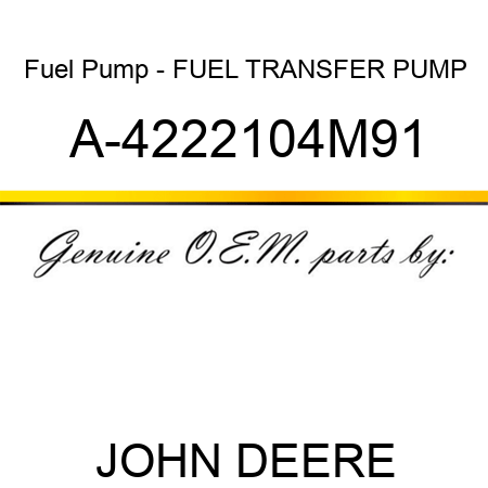 Fuel Pump - FUEL TRANSFER PUMP A-4222104M91