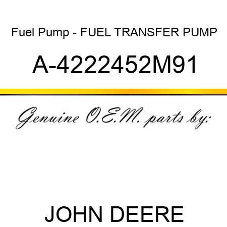 Fuel Pump - FUEL TRANSFER PUMP A-4222452M91
