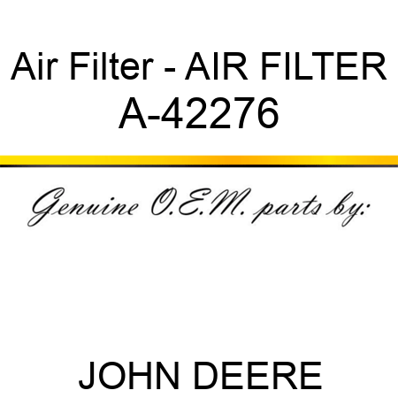 Air Filter - AIR FILTER A-42276