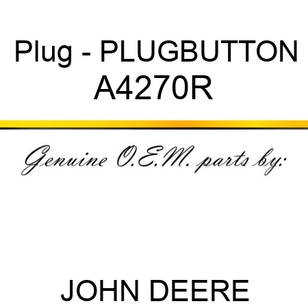 Plug - PLUG,BUTTON A4270R