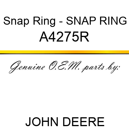 Snap Ring - SNAP RING A4275R