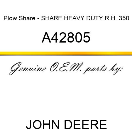 Plow Share - SHARE, HEAVY DUTY R.H. 350 A42805