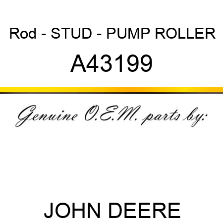 Rod - STUD - PUMP ROLLER A43199