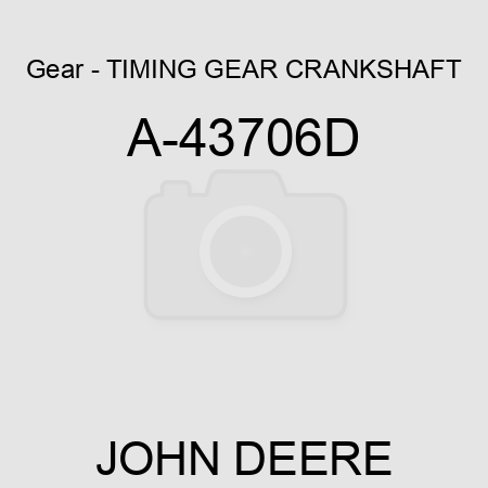 Gear - TIMING GEAR, CRANKSHAFT A-43706D