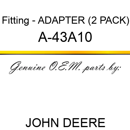 Fitting - ADAPTER (2 PACK) A-43A10