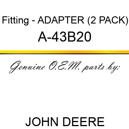 Fitting - ADAPTER (2 PACK) A-43B20