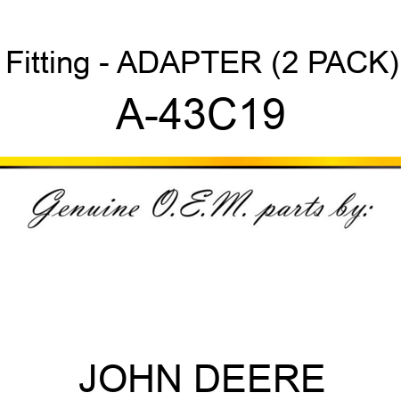 Fitting - ADAPTER (2 PACK) A-43C19
